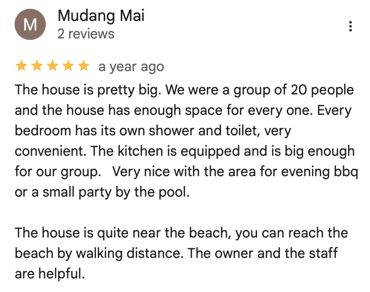 5-star Google review from Mudang Mai: The house is pretty big. We were a group of 20 people and the house has enough space for everyone.